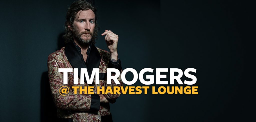 Tim Rogers @ The Harvest Lounge