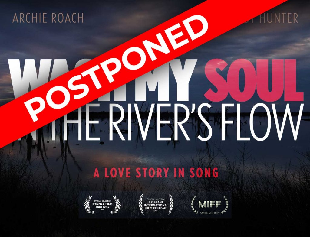 POSTPONED — WASH MY SOUL IN THE RIVER’S FLOW
