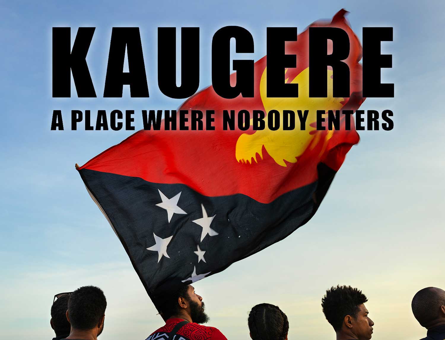 KAUGERE A film by Stephen Dupont